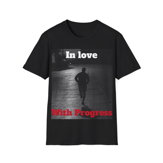 In Love With Progress T-Shirt.