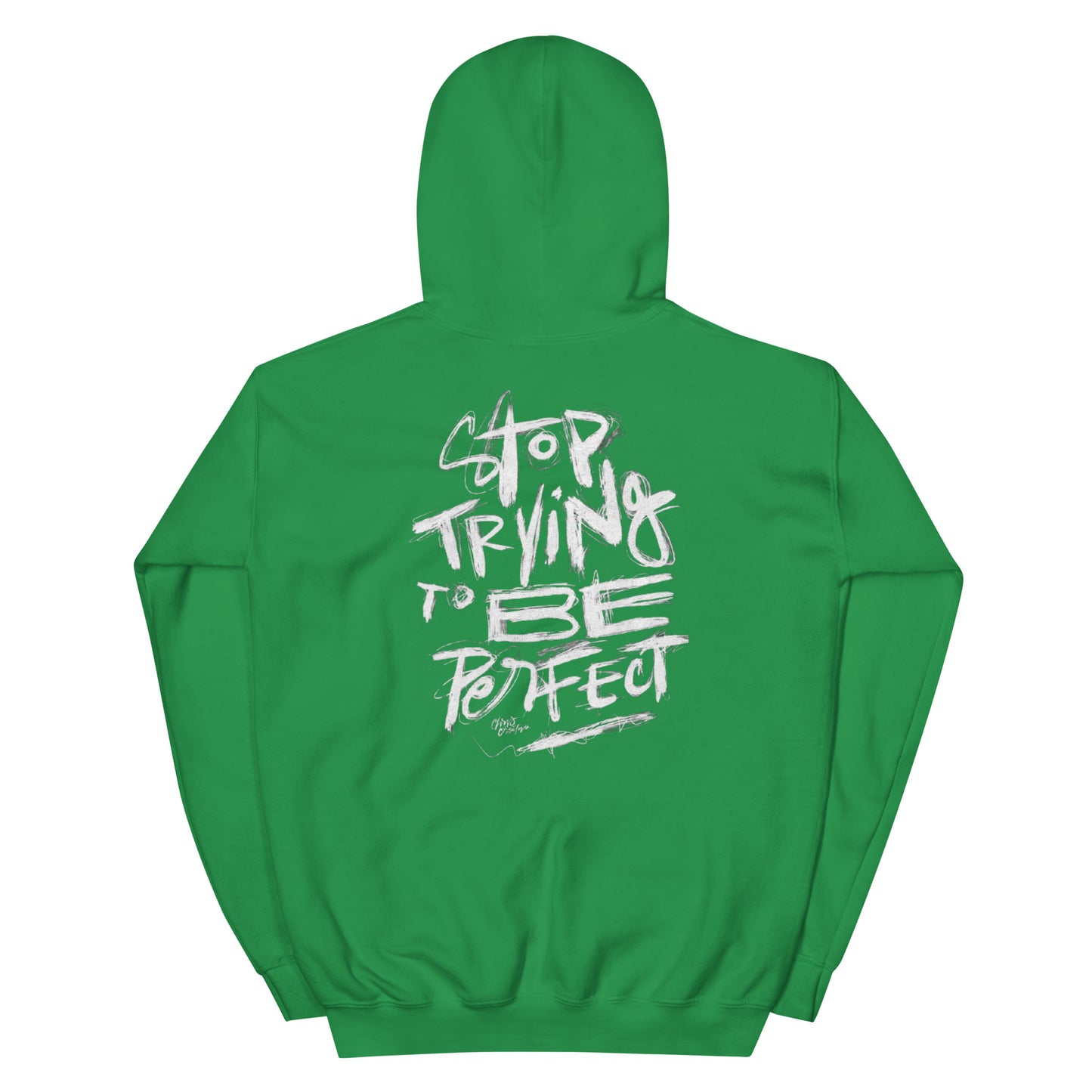 Stop trying to be Perfect Hoodie